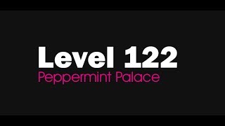Candy Crush Saga level 122 Help,Tips,Tricks and Cheats
