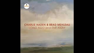 Charlie Haden & Brad Mehldau - My Love And I (Live)