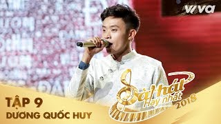 Đất Mẹ Việt Nam - Dương Quốc Huy | Tập 9 Sing My Song - Bài Hát Hay Nhất 2018