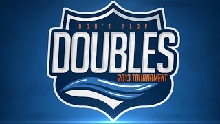DON'T FLOP | 2013 Doubles Tournament | Round One Team Vlogs