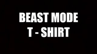 Beast Mode T-shirt!
