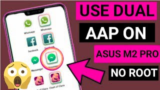 Asus Zefone Max Pro M2 use Dual Whatsapp, Instagram, Facebook , without Root