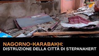Nagorno-Karabakh, distruzione della città di Stepanakert