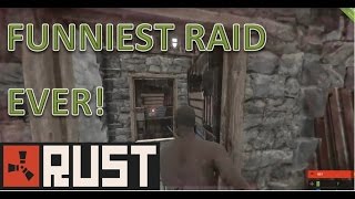 FUNNIEST RUST RAID EVER!