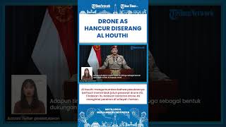 SHORT | Drone AS Hancur Berkeping keping Ditembak Al Houthi Yaman