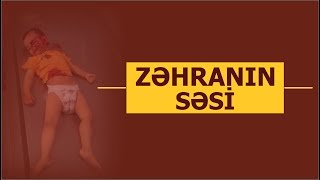 Zəhranın Səsi (Şeir) - Körpə Zəhraya həsr Olunmuşdur.