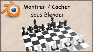 Blender - 24 - Montrer cacher / Hide Show