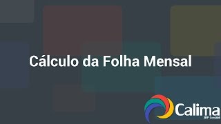 Vídeo Aula - 6.10 - Folha de Pagamento - Cálculo da Folha Mensal