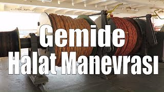 Gemideki Halat Manevrası ve Riskler
