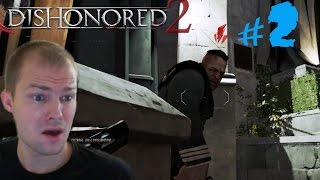 Dishonored 2 #2 - ДА КАК ТАК? Глазастые гвардейцы (очень высокий уровень, прохождение, обзор)