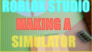 ROBLOX Developing a Simulator!
