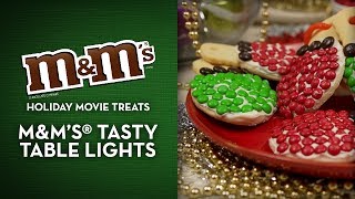 M&M'S® Holiday Movie Treats - Tasty Table Lights