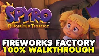 Spyro 3 FIREWORKS FACTORY 100% Walkthrough (All Gems, Eggs & Skill Points)