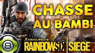 ? [LIVE/FR] - UN BAMBI PAS COMME LES AUTRES - VIEN T'AMUSER - RAINBOW SIX SIEGE