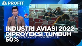 Industri Aviasi 2022 Diproyeksi Tumbuh 50%, Pasar Domestik Jadi Harapan
