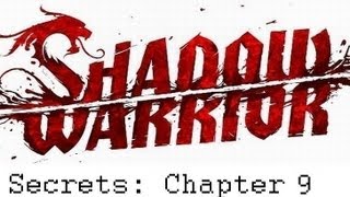 Shadow Warrior 2013 Secrets: Chapter 9