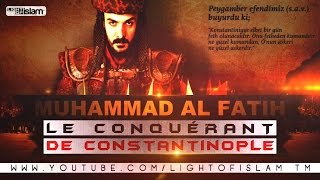 MUHAMMAD AL FATIH - LE CONQUÉRANT DE CONSTANTINOPLE ᴴᴰ