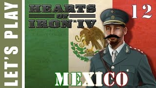 Hearts of Iron IV Let's Play Mexico 12