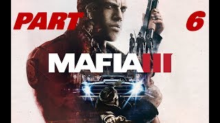 تختيم مافيا 3 الحلقة #6 MAFIA 3 Walkthrough Gameplay