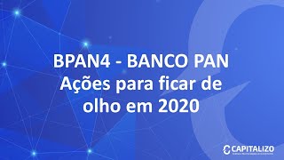 BPAN4 - BANCO PAN - Ações para ficar de olho em 2020
