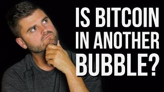 Is Bitcoin In Another bubble?