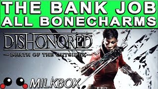 Dishonored: Death of the Outsider | The Bank Job | All Bonecharms | All Paintings