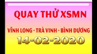 ©️Quay thử XSMN ngày 14/02/2020 - Kết quả quay thử xổ số Miền Nam - Vĩnh Long, Trà Vinh, Bình Dương