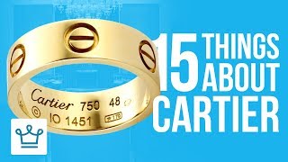 15 Things You Didn't Know About CARTIER