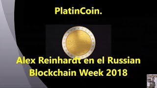 PLATINCOIN. Платинкоин. Alex Reinhardt en el Russian Blockchain Week 2018