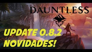 Dauntless Br - Update OB 0.8.2