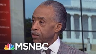 Al Sharpton: President Donald Trump Has Done The Opposite Of Growing | Morning Joe | MSNBC
