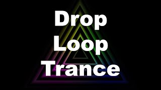 Drop Loop Trance