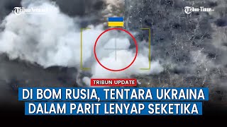 Pasukan Rusia Luluh Lantakkan Wilayah Panas yang Diincar Tentara Ukraina