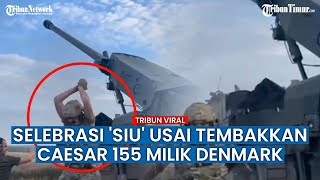 Ukraina Pamer Senjata Self-Propelled CAESAR 155 mm dari Denmark, Langsung Uji Coba ke Posisi Rusia