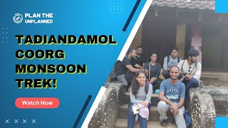 Tadiandamol Coorg Monsoon Trek! | Plan The Unplanned