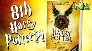 Harry Potter and the Cursed  Child is Officially the 8th Book?!