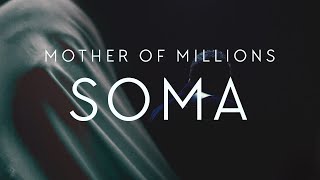 Mother Of Millions - Soma