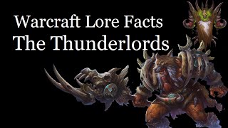 Warcraft Lore Facts - The Thunderlord Clan