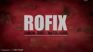 ROFIX - CHKON? (Version Anime clip)