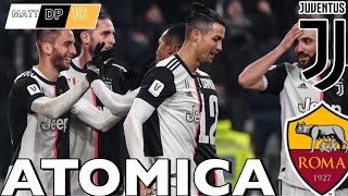 [È UNA JUVENTUS ATOMICA!! ROMA DISTRUTTA] | TATTICA JUVENTUS ROMA