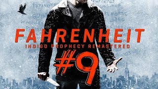 #9 FAHRENHEIT: Indigo Prophecy Remastered - Джонс расстроен, Падшие ангелы, Мыло и кровь, Беглец