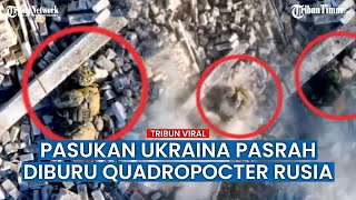 Pasukan Rusia Andalkan Quadrocopter Kejut Berburu Prajurit Ukraina