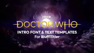 Doctor Who - Intro Font & BluffTitler Text Templates