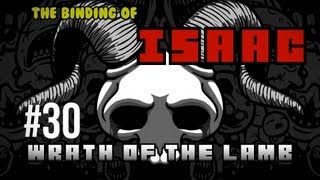 The Binding of Isaac Wrath of the Lamb Ep 30