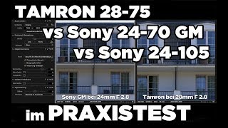 Tamron 28-75 vs. Sony 24-70 GM vs. 24-105 im Praxistest (deutsch)