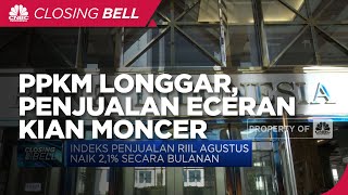 PPKM Melonggar, Penjualan Eceran Kian Moncer