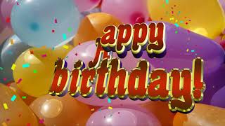 Happy Birthday song.Happy birthday to you.4k.Happy Birthday Background.Песня хаппи бездей тую.