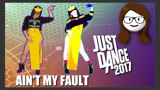Just Dance 2017 Unlimited - Ain't My Fault - Zara Larsson