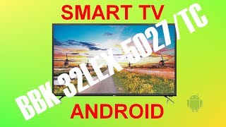 Телевизор BBK 32 LEX-5027/TC - подробная инструкция Smart Android