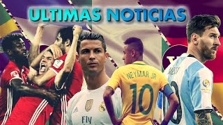 Ultimas Noticias Del Futbol #4 | Messi Vuelve a la Seleccion | Cristiano Renueva | Agosto 15 2016.
